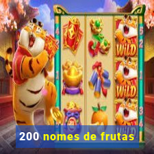 200 nomes de frutas